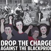 Black and white photo of police harassing black people in the street and a drawing of four black people holding their fists in the air and the words Drop the Charges Against the BlackPride4